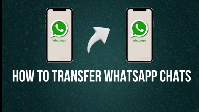How To Transfer Whatsapp Chats